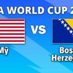 Nhận Định Mỹ Vs Bosnia and Herzegovina Lúc 07H Ngày 02/07 - World Cup