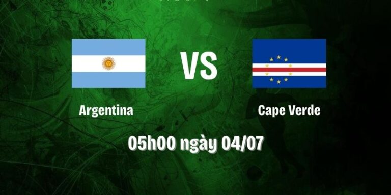 Nhận Định Argentina Vs Cape Verde Lúc 05h00 Ngày 04/07 – World Cup 2026 20 Nhận Định Argentina Vs Cape Verde Lúc 05h00 Ngày 04/07 – World Cup 2026